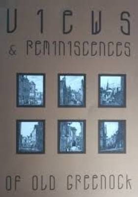 Views and Reminiscences of Old Greenock (Paperback)