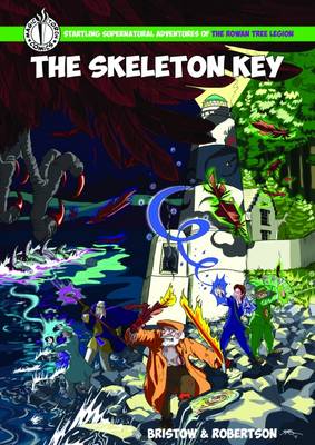 The Skeleton Key: An Adventure of the Rowan Tree Legion 2016 (Paperback)