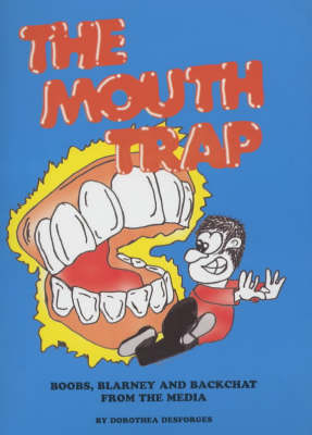 The Mouth Trap: Boobs and Backchat from the Media (Paperback)