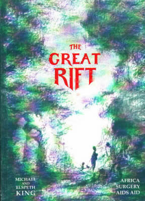 The Great Rift: Africa Surgery AIDS Aid (Paperback)