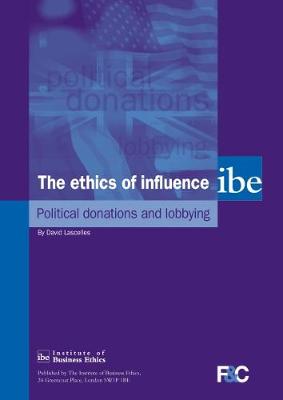 The Ethics of Influence: Political Donations and Lobbying (Paperback)