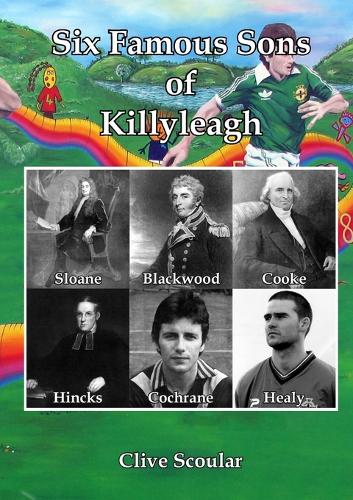 Six Famous Sons of Killyleagh (Paperback)
