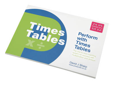 Perform with Times Tables: The One-to-one Coaching System for Success with Multiplication and Division (Paperback)