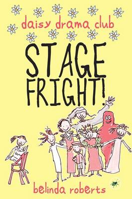 Stage Fright! - Daisy Drama Club 1 (Paperback)