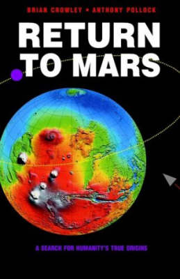 Return to Mars: A Search for Humanity's True Origins (Paperback)