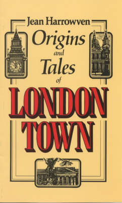 Origins and Tales of London Town (Paperback)
