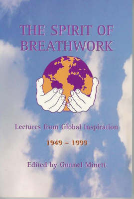 The Spirit of Breathwork: Lectures from Global Inspiration 1994-1999 - Lectures from Global Inspiration Conferences S. (Paperback)
