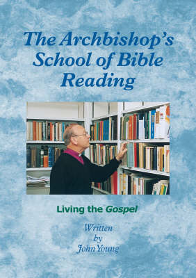 The Archbishops School of Bible Reading: Living the Gospel