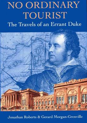 No Ordinary Tourist: The Travels of an Errant Duke (Hardback)