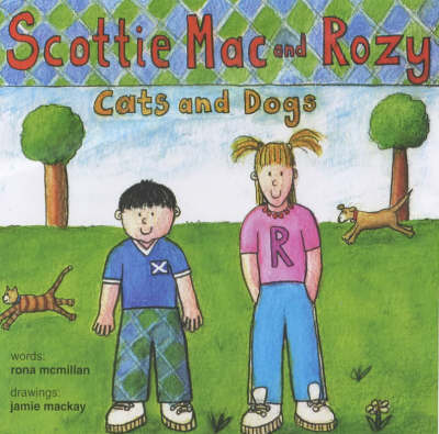 ScottieMac and Rozy: Cats and Dogs (Paperback)