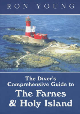 The Diver's Comprehensive Guide to The Farnes and Holy Island (Paperback)