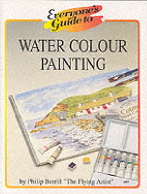 Everyone's Guide to Water Colour Painting (Paperback)