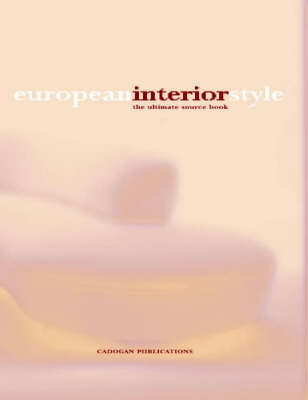 European Interior Style: The Ultimate Source Book (Paperback)