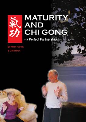 Maturity and Chi Gong: A Perfect Partnership