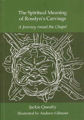 The Spiritual Meaning of Rosslyn's Carvings: A Journey Round the Chapel (Paperback)