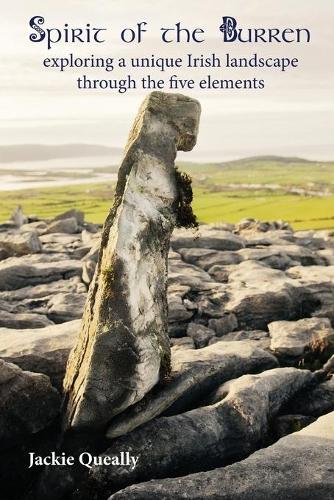 Spirit of the Burren: Exploring a Unique Irish Landscape through the Five Elements (Paperback)