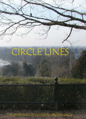 Circle Lines: An Anthology of Poetry, Prose & Drama (Paperback)