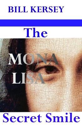 The Mona Lisa Secret Smile 2018 - Keys of Antiquity 5 (Paperback)