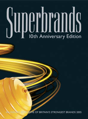 Superbrands 2005: An Insight into Britain's Stongest Brands (Hardback)