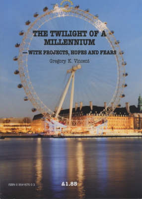 The Twilight of a Millennium: With Projects, Hopes and Fears (Paperback)