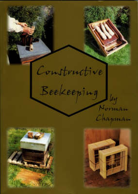 Constructive Beekeeping: DIY Knowhow and Projects for Beekeepers (Paperback)