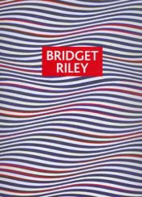 Bridget Riley: Paintings and Drawings 1961 - 2004 (Hardback)