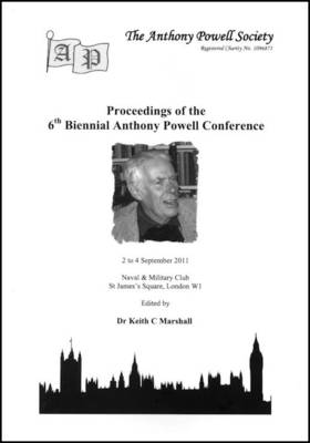 Proceedings of the 6th Biennial Anthony Powell Conference (Paperback)