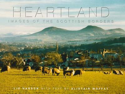 Heartland: Images of Scottish Borders (Hardback)