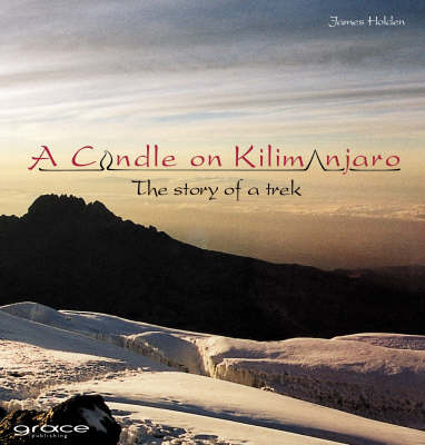 A Candle on Kilimanjaro: The Story of a Trek (Paperback)