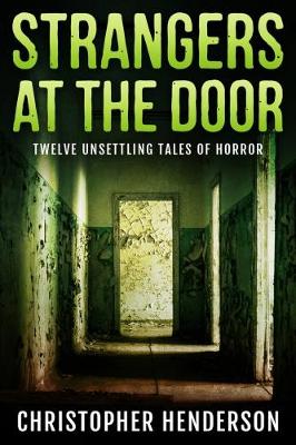 Strangers at the Door: Twelve unsettling tales of horror (Paperback)