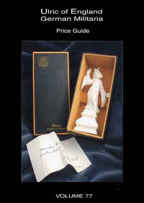 Collecting WW2 German Militaria 2003: Price Guide 2003 - Collecting German Militaria Price Guide Catalogue 8 (Paperback)