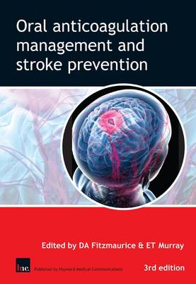 Oral Anticoagulation Management and Stroke Prevention: The Primary Care Perspective (Paperback)