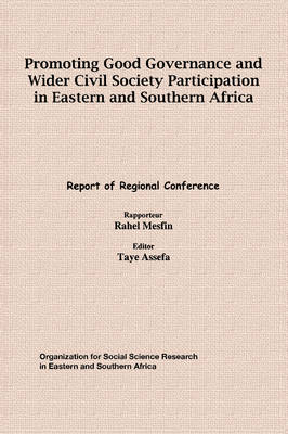 Promoting Good Governance and Wider Civil Society Participation in Eastern and Southern Africa: Report of Regional Conference (Paperback)