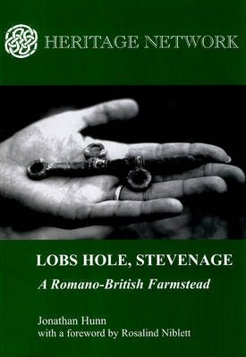 Lobs Hole, Stevenage: A Romano-British Farmstead (Paperback)