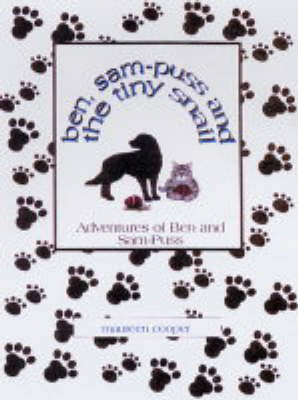 The Adventures of Ben and Sam-Puss: Ben, Sam-Puss and the Tiny Snail (Paperback)