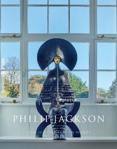 Philip Jackson: A Life In Sculpture (Hardback)
