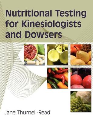 Nutritional Testing For Kinesiologists And Dowsers (Paperback)