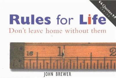 Rules for Life: Don't Leave Home without Them (Paperback)