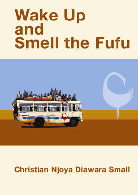 Wake Up and Smell the Fufu (Paperback)
