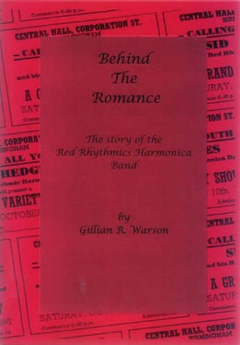 Behind the Romance: The Story of the Red Rhythmics Harmonica Band (Paperback)