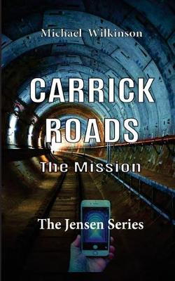 Carrick Roads: The Mission - The Jensen Series 1 (Paperback)