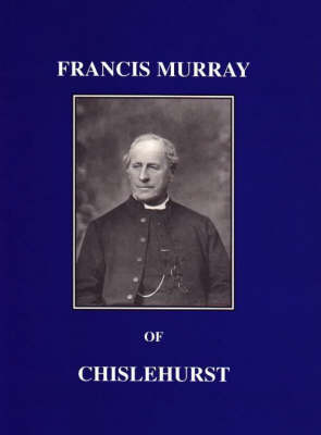 Francis Murray of Chislehurst (Paperback)