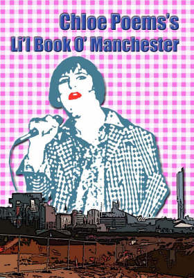 Chloe Poems's Li'L Book O' Manchester (Paperback)