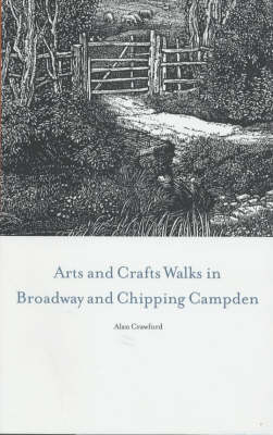Arts and Craft Walks in Broadway and Chipping Campden (Paperback)