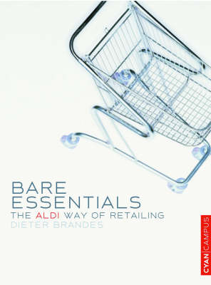 Bare Essentials: The ALDI Way to Retail Success (Paperback)