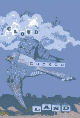 Cloud Cuckoo Land (Paperback)