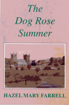 The Dog Rose Summer (Paperback)