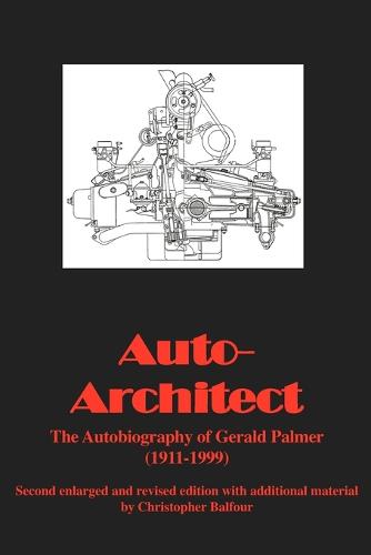Auto - Architect: The Autobiography of Gerald Palmer (1911-1999) (Paperback)