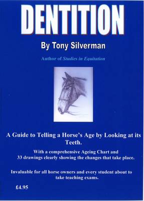Dentition: A Guide to Telling a Horse's Age by Looking at Its Teeth (Paperback)