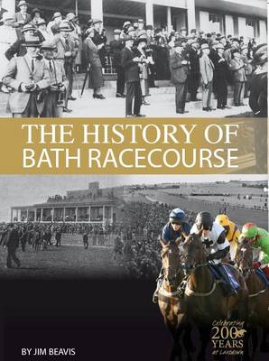 The History of Bath Racecourse (Paperback)